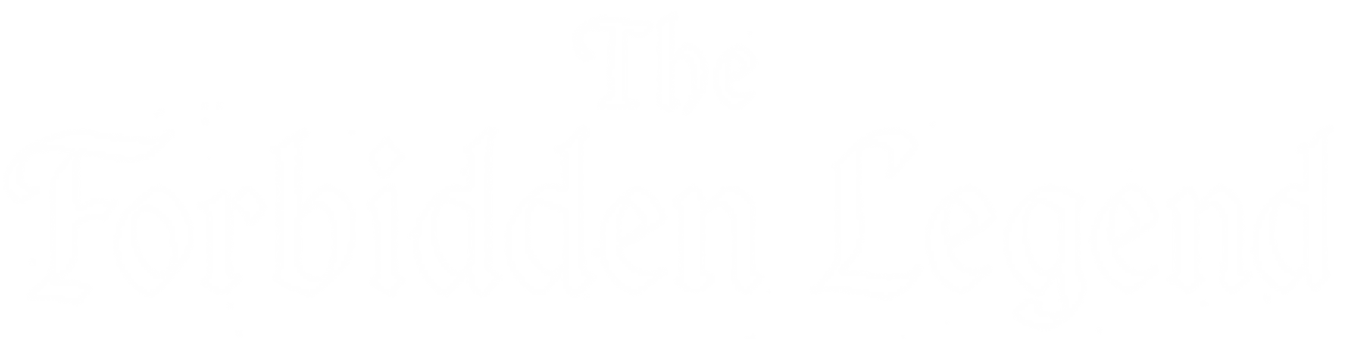The Forbidden Legend